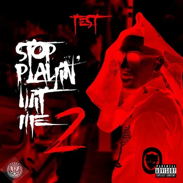 Stop Playin’ Wit Me 2 by TEST - album cover