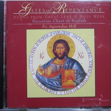 Gates Of Repentance: Hymns From Great Lent & Holy Week - Byzantine Chants In English