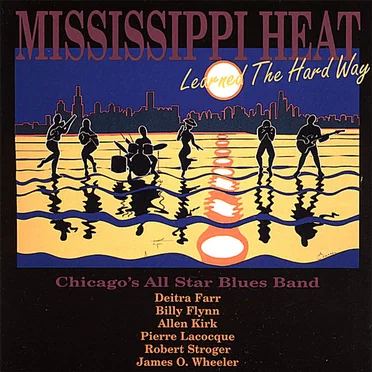 Learned the Hard Way by Mississippi Heat - album cover