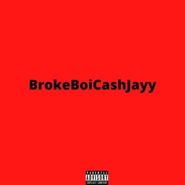 BrokeBoiCashJayy by CashJayy - album cover