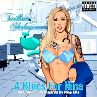 A Blues For Nina (An Erotic Story Inspired by Nina Elle) by Twilliam Shakespeare - album cover
