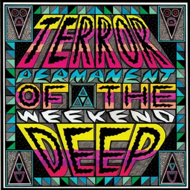 Permanent Weekend by Terror of the Deep - album cover