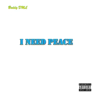 I Need Peace by Buddy DML - album cover