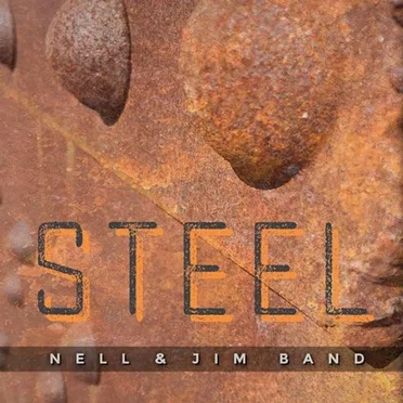 Steel by Nell Robinson & Jim Nunally Band - album cover