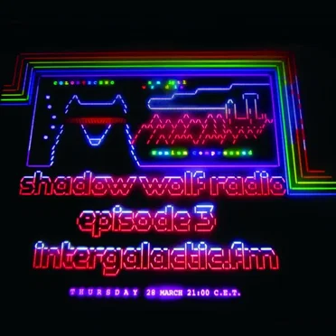 2019-03-28: Shadow Wolf Radio #3