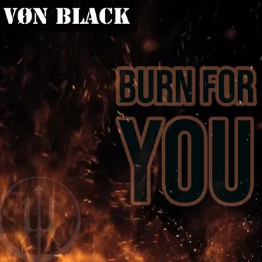 Burn for You