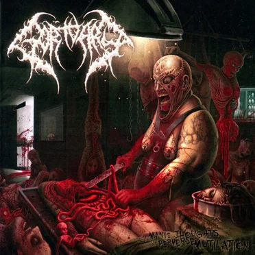 Manic Thoughts of Perverse Mutilation by Gortuary - album cover