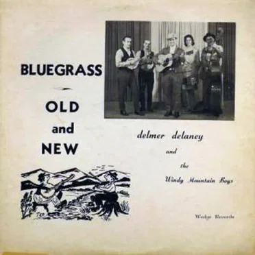 Bluegrass Old & New by Delmer Delaney & The Windy Mountain Boys - album cover