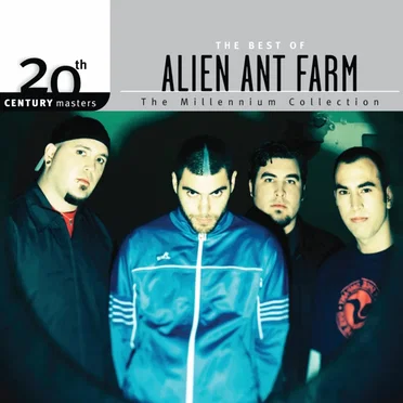 20th Century Masters: The Millennium Collection: The Best of Alien Ant Farm