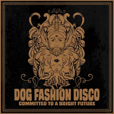 Committed to a Bright Future by Dog Fashion Disco - album cover