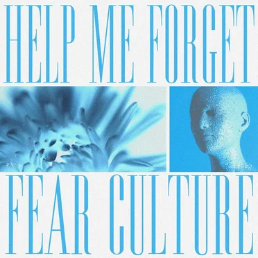 Help Me Forget by Fear Culture - album cover