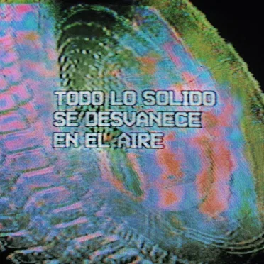 Todo lo sólido se desvanece en el aire