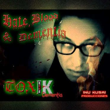 Hate, Blood & Dementia