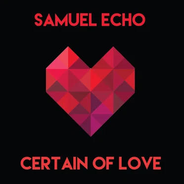 Certain of Love