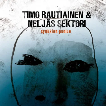 Synkkien puolue by Timo Rautiainen & Neljäs Sektori - album cover