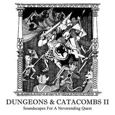 Dungeons & Catacombs II (Soundscapes for a Neverending Quest) by Various Artists - album cover