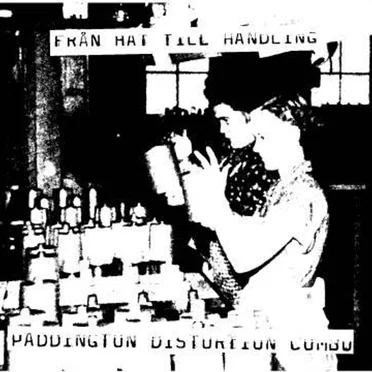 Från hat till handling by Paddington Distortion Combo - album cover