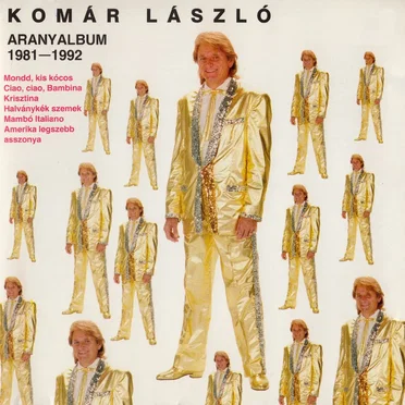 Aranyalbum (1981-1992) by Komár László - album cover