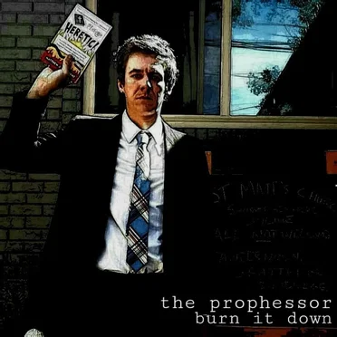 Burn It Down by The Prophessor - album cover