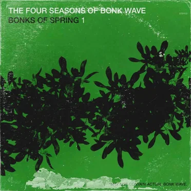 The Four Seasons of Bonk Wave: Bonks of Spring 1 by Various Artists - album cover