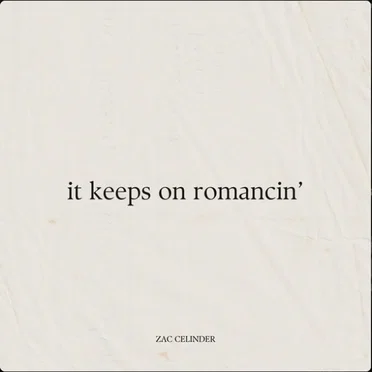 It Keeps On Romancin'