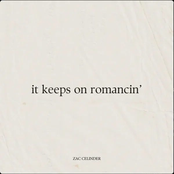 It Keeps On Romancin'