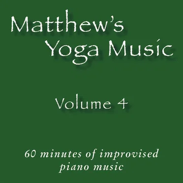 Matthew's Yoga Music ~ Volume 4
