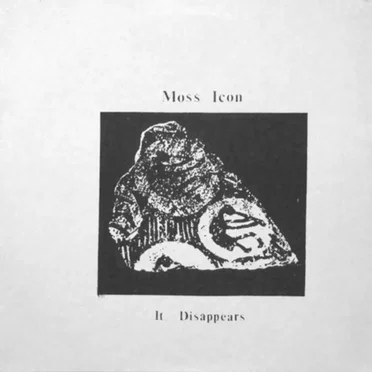It Disappears by Moss Icon - album cover