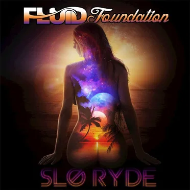 Slo Ryde by Fluid Foundation - album cover