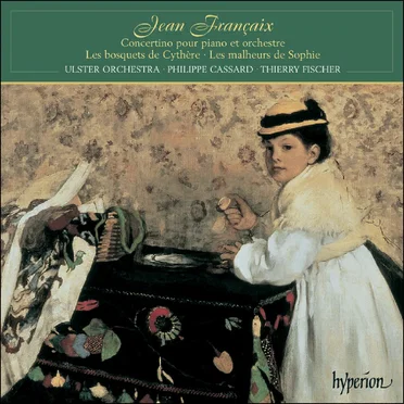 Concertino for Piano and Orchestra / Les bosquets de Cythère / Les malheurs de Sophie