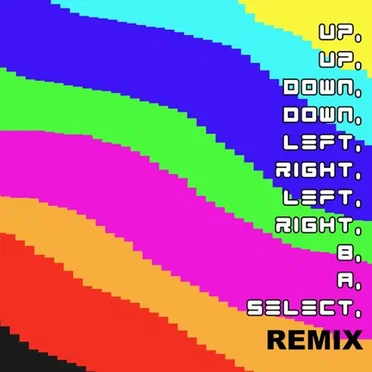 Up, Up, Down, Down, Left, Right, Left, Right, B, A, Select, Remix [Volume 1] by Various Artists - album cover