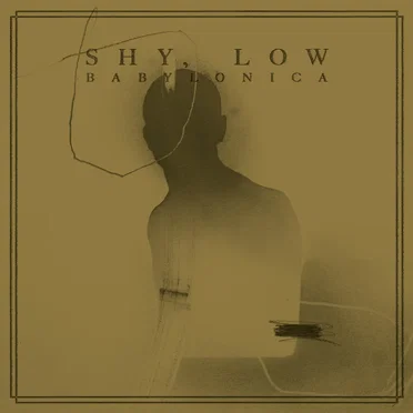 Babylonica by Shy, Low - album cover