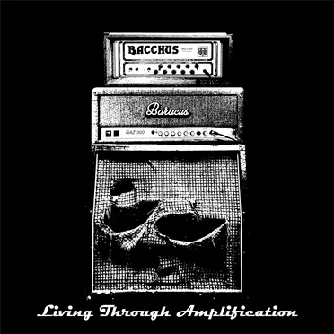 Living Through Amplification