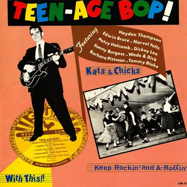 Teen-Age Bop! Kats & Chicks Keep Rockin’ and A-Rollin’ With This! by Various Artists - album cover