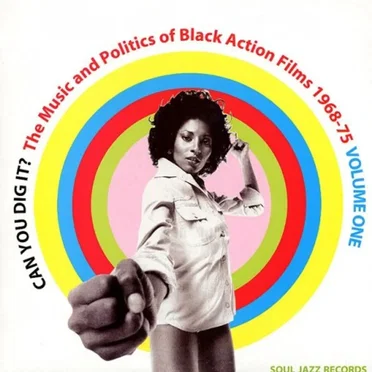 Can You Dig It? The Music and Politics of Black Action Films 1968–75 by Various Artists - album cover
