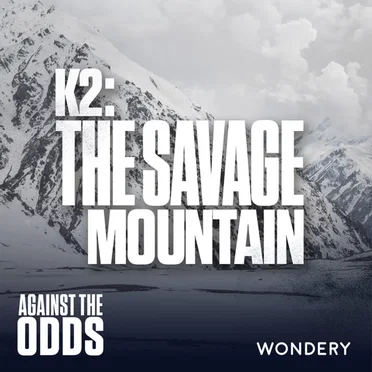 Encore: K2 - The Savage Mountain by Against The Odds - album cover