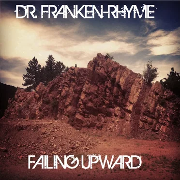 Failing Upward by Dr. Franken-Rhyme - album cover