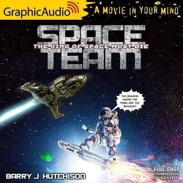 Space Team Universe 9: The King of Space Must Die by Barry J. Hutchison - album cover