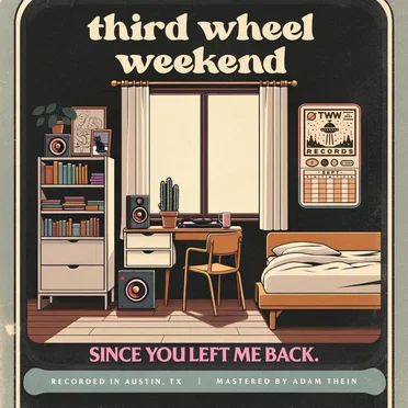 Since You Left Me Back by Third Wheel Weekend - album cover