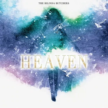 HEAVEN by The Bilinda Butchers - album cover