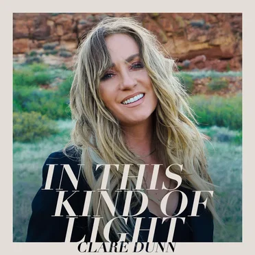 In This Kind Of Light by Clare Dunn - album cover