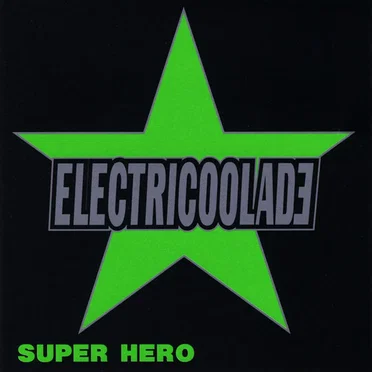 Super Hero by Electricoolade - album cover