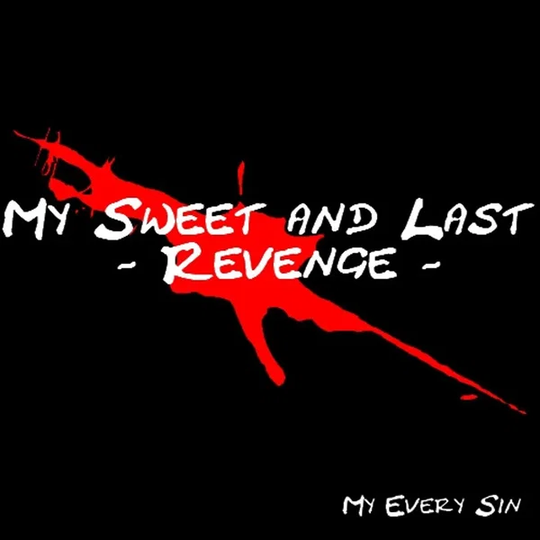 My Sweet and Last – Revenge -