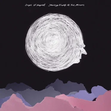Staring Empty at the Moon by Days of August - album cover