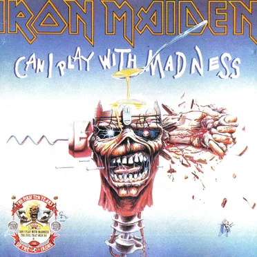 Can I Play With Madness / The Evil That Men Do