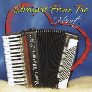 Straight From The Heart by Bonne Musique Zydeco - album cover