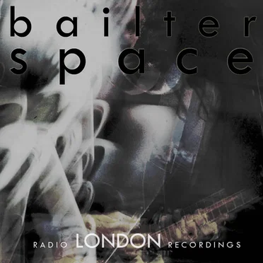 bailterspace Radio London EP