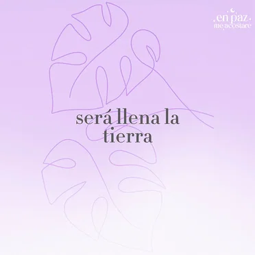 Será llena la tierra