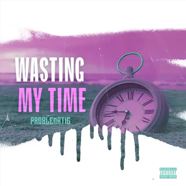 Wasting My Time