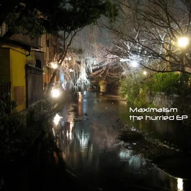 The Hurried EP by Maximalism - album cover